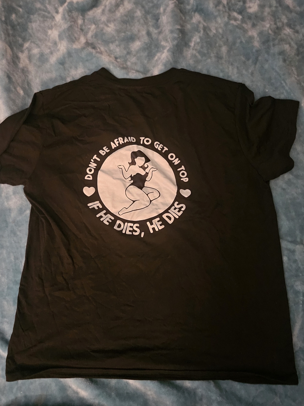 Unbranded Graphic Tee - "If He Dies, He Dies"